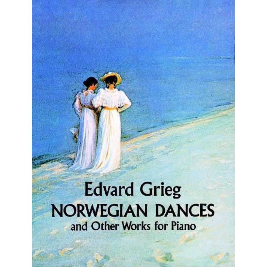 Grieg - Norwegian Dances & Other Works