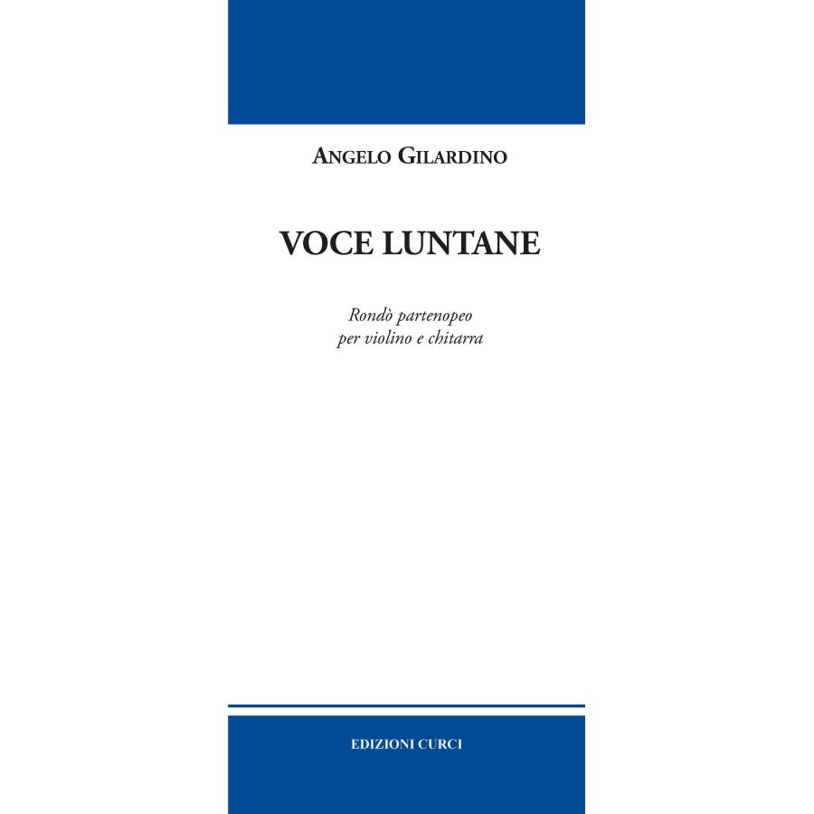 Angelo Gilardino Voce luntane Edizioni Curci