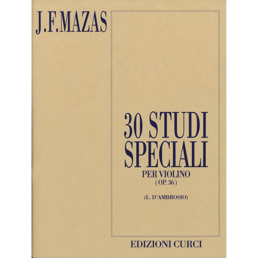 Jacques Fereol Mazas 30 Studi speciali op. 36 Edizioni Curci