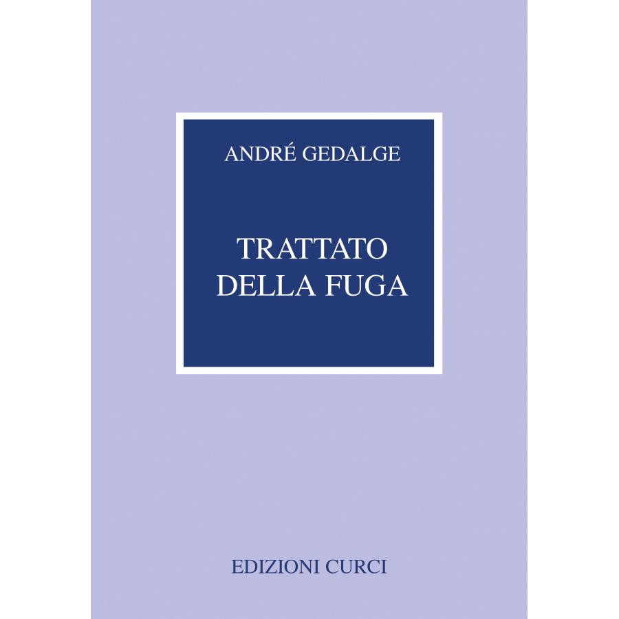 André Gedalge Trattato della fuga Edizioni Curci