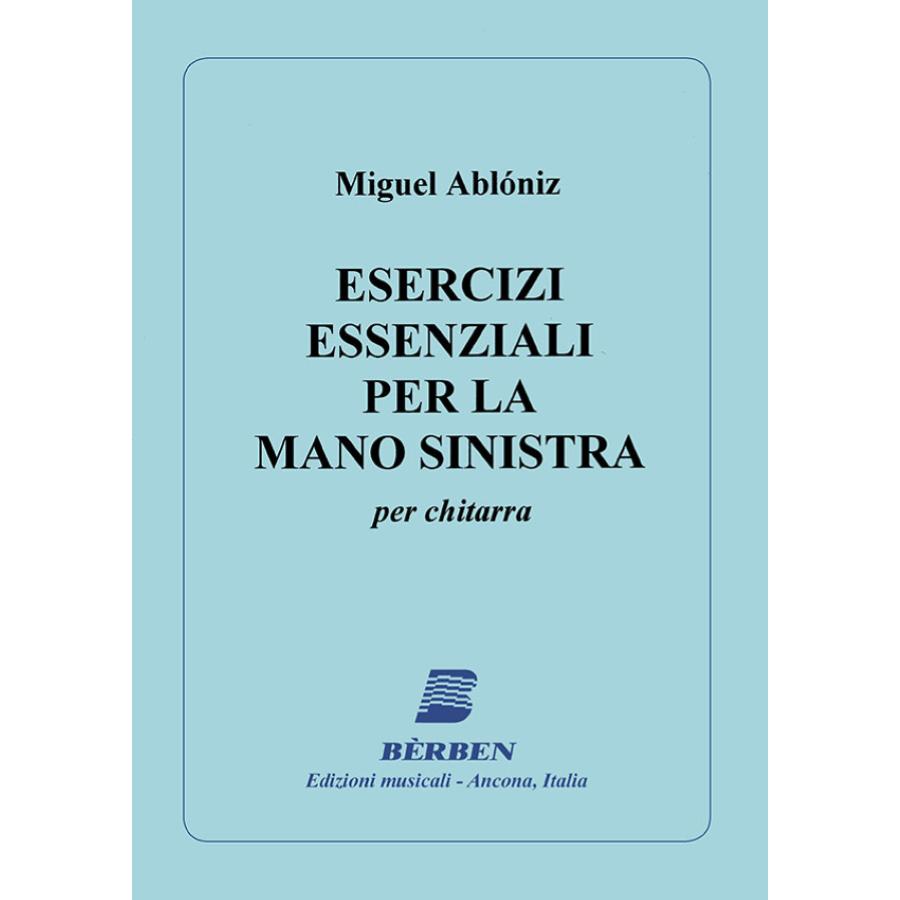 Miguel Ablóniz Esercizi essenziali per la mano sinistra Berben