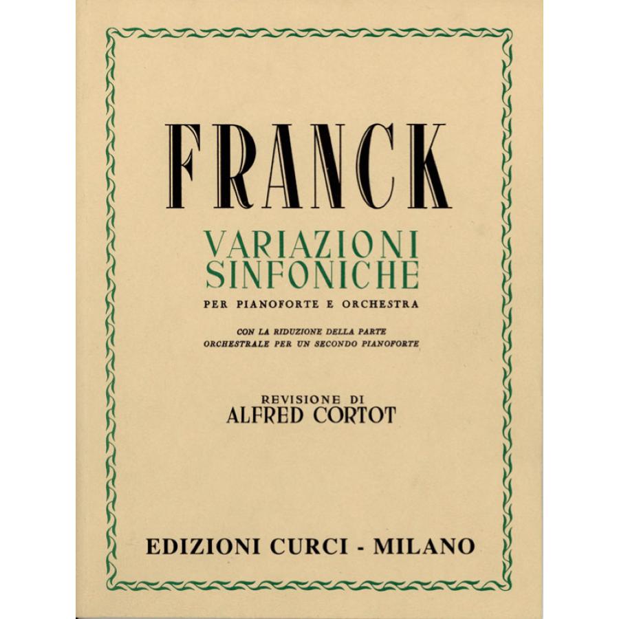 César Auguste Franck Variazioni sinfoniche per pianoforte e orchestra Edizioni Curci