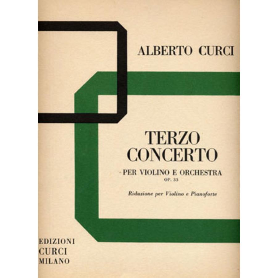 Alberto Curci Terzo Concerto op. 33 per violino e orchestra Edizioni Curci