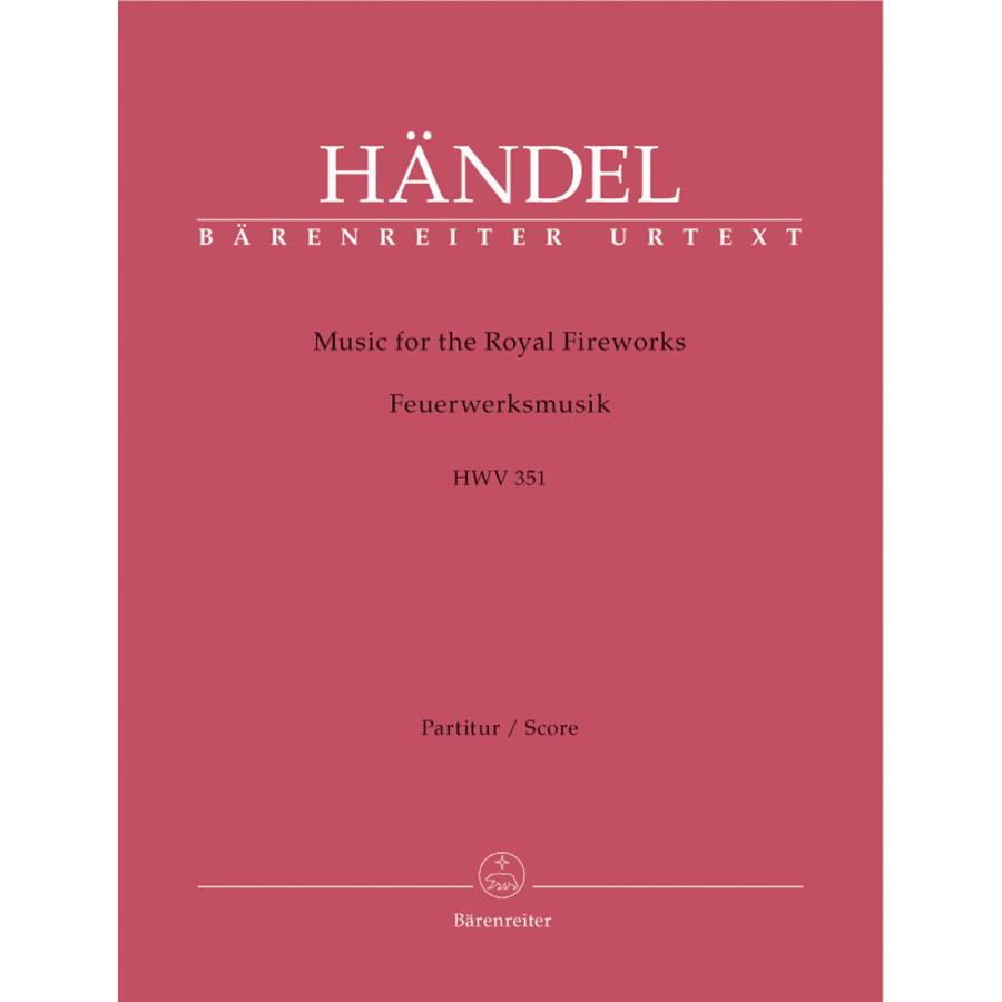 Georg Friedrich Händel Feuerwerksmusik Hwv 351