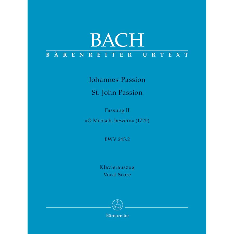 St. John Passion BWV 254.2 Riduzione per canto e pianoforte