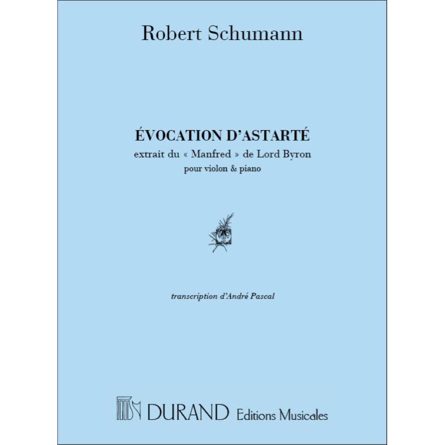 Robert Schumann Evocation Astarte Violon Et Piano