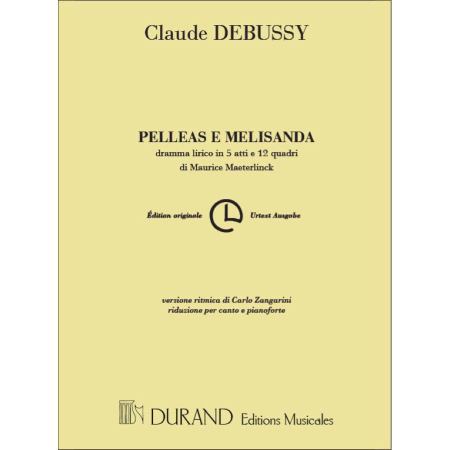 Pelléas E Melisanda Riduzione per canto e pianoforte