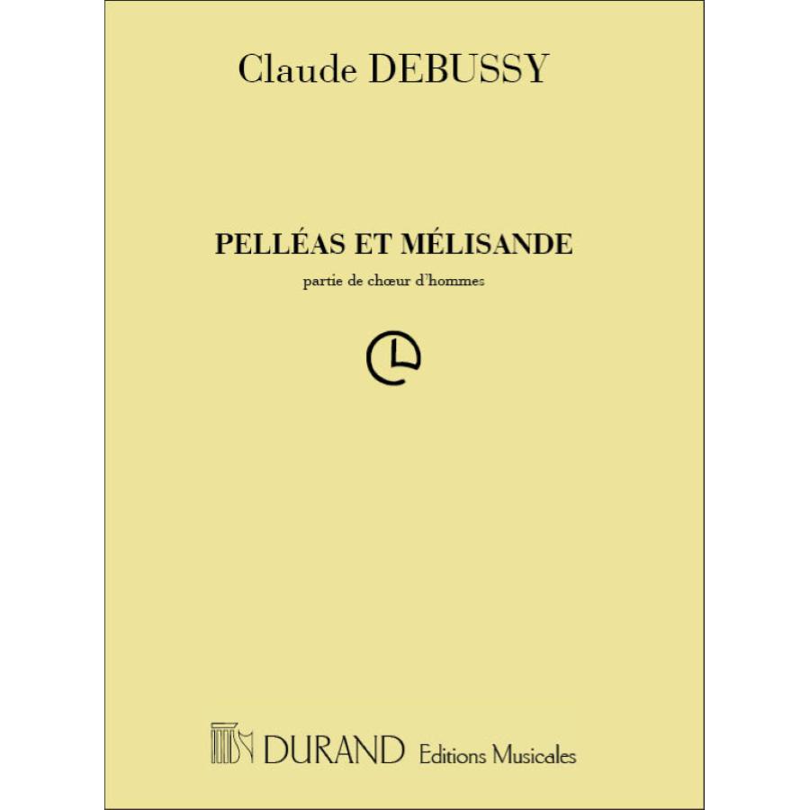 Claude Debussy Pelléas Et Mélisande