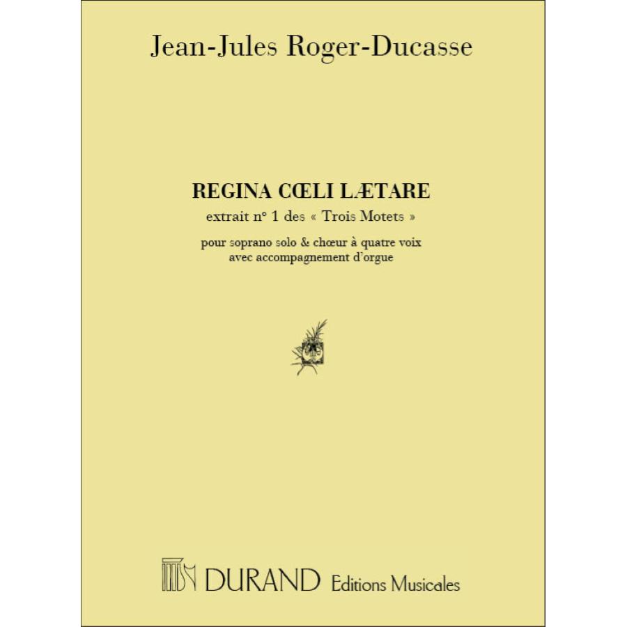 Jean-Jules Roger-Ducasse 3 Motets 1 Regina Coeli Soprano-4 Vx Mixtes- Org Ou Pno