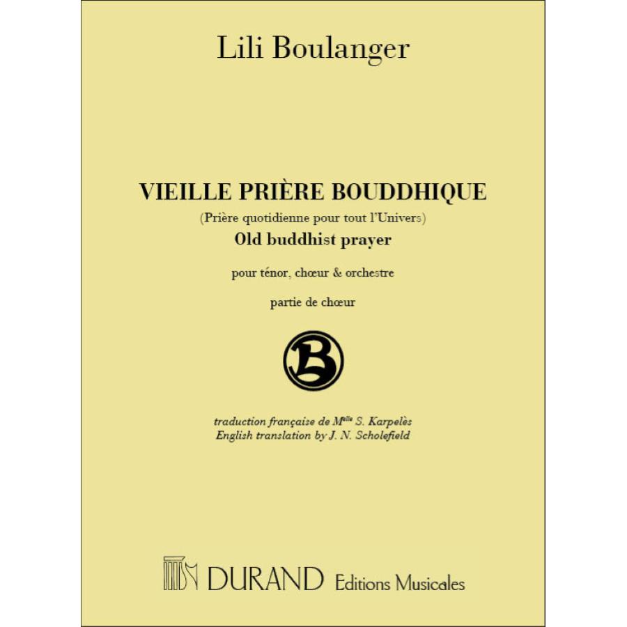 Lili Boulanger Vieille Priere Bouddhique, Pour Tenor, Choeur Partie De Choeur