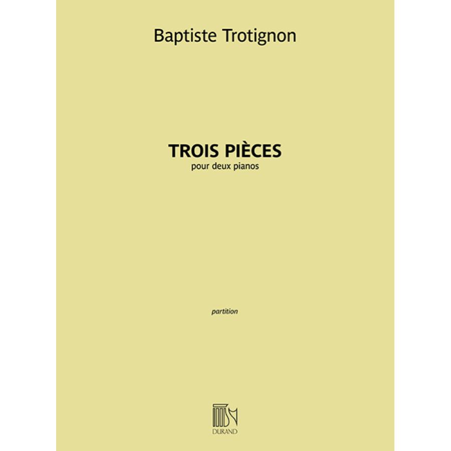 Baptiste Trotignon Trois Pièces 1. Passacaille - 2. Elégie - 3. Moteur