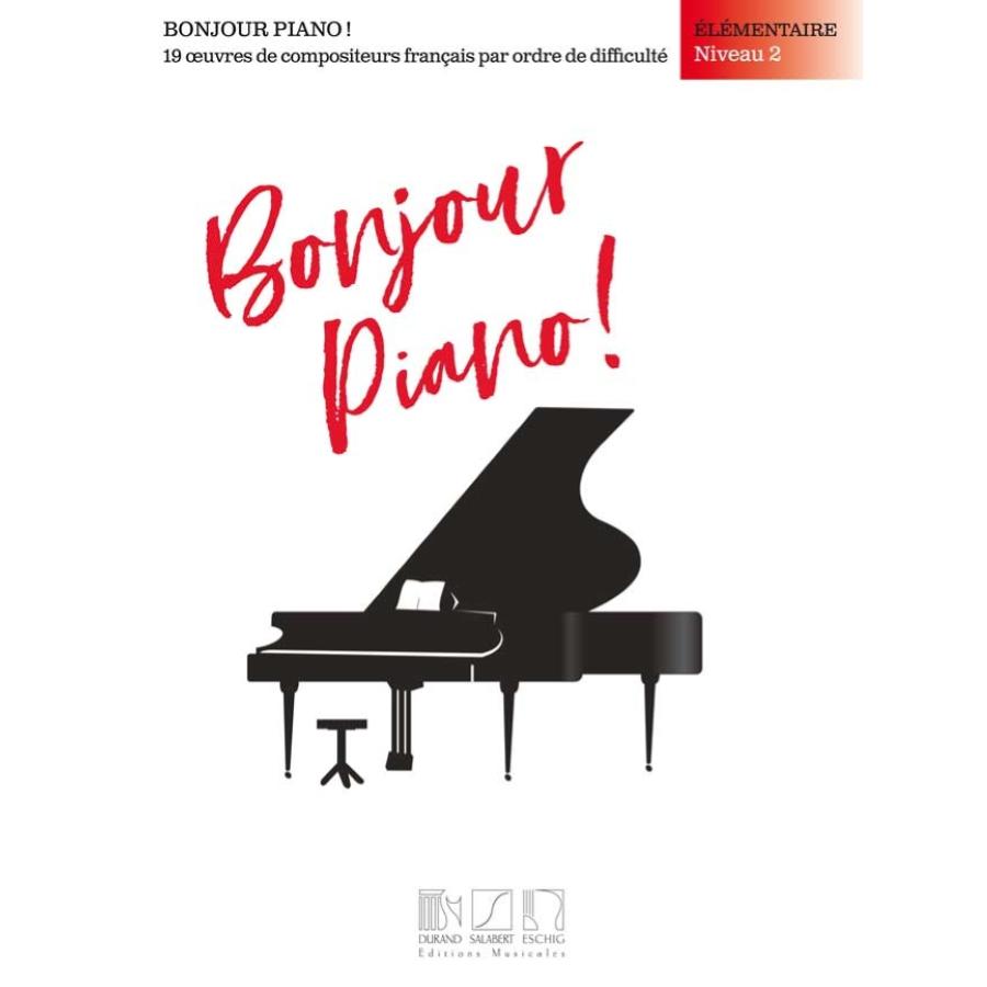 Bonjour, piano ! Élémentaire, niveau 2 Libro
