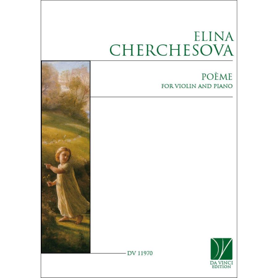 Elina Cherchesova Poème, For Violin And Piano