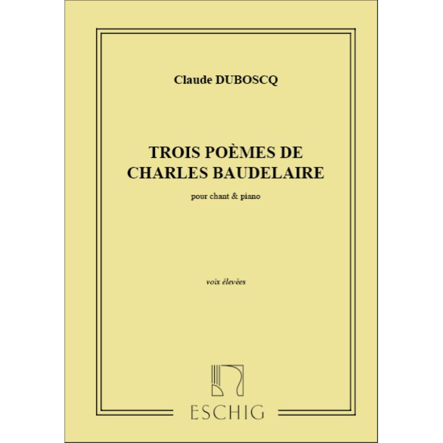 3 Poemes Baudelaire Cht-Piano Partitura