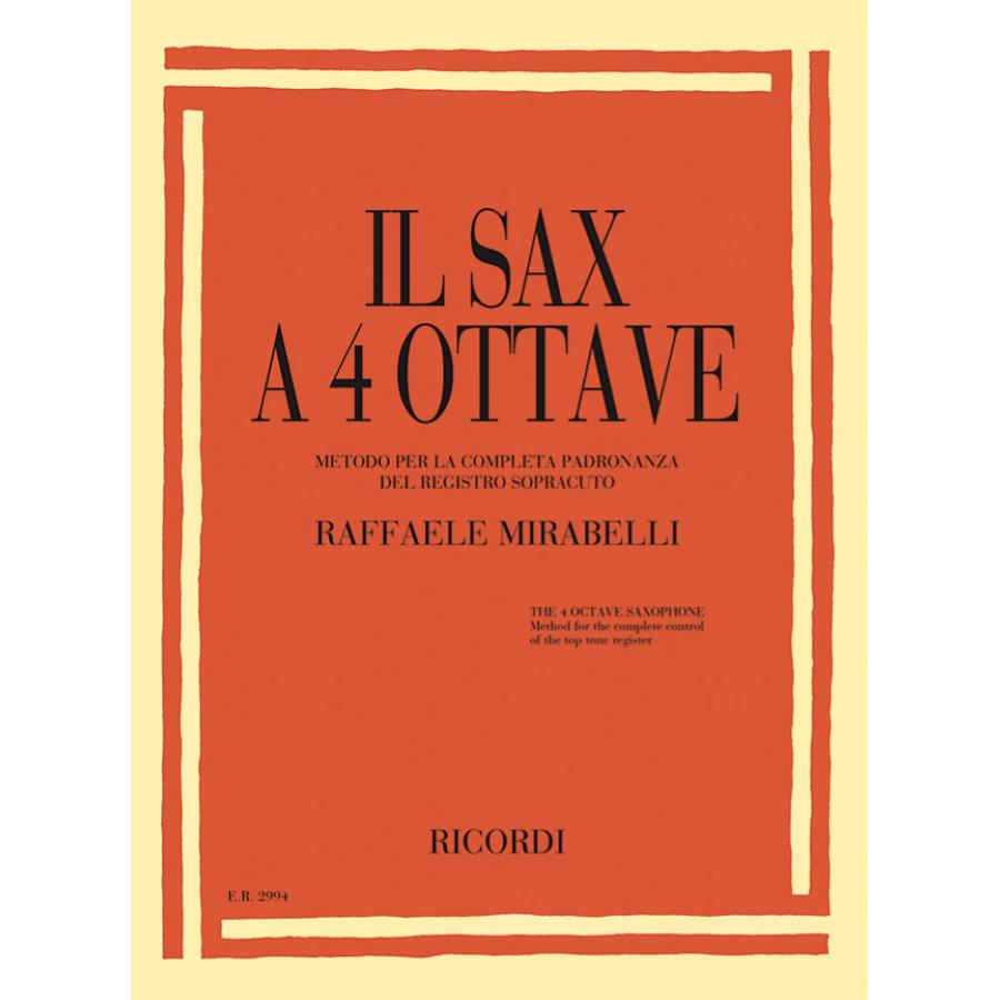 R. Mirabelli Il Sax A 4 Ottave Metodo Per La Completa Padronanza Del Registro Sopracuto
