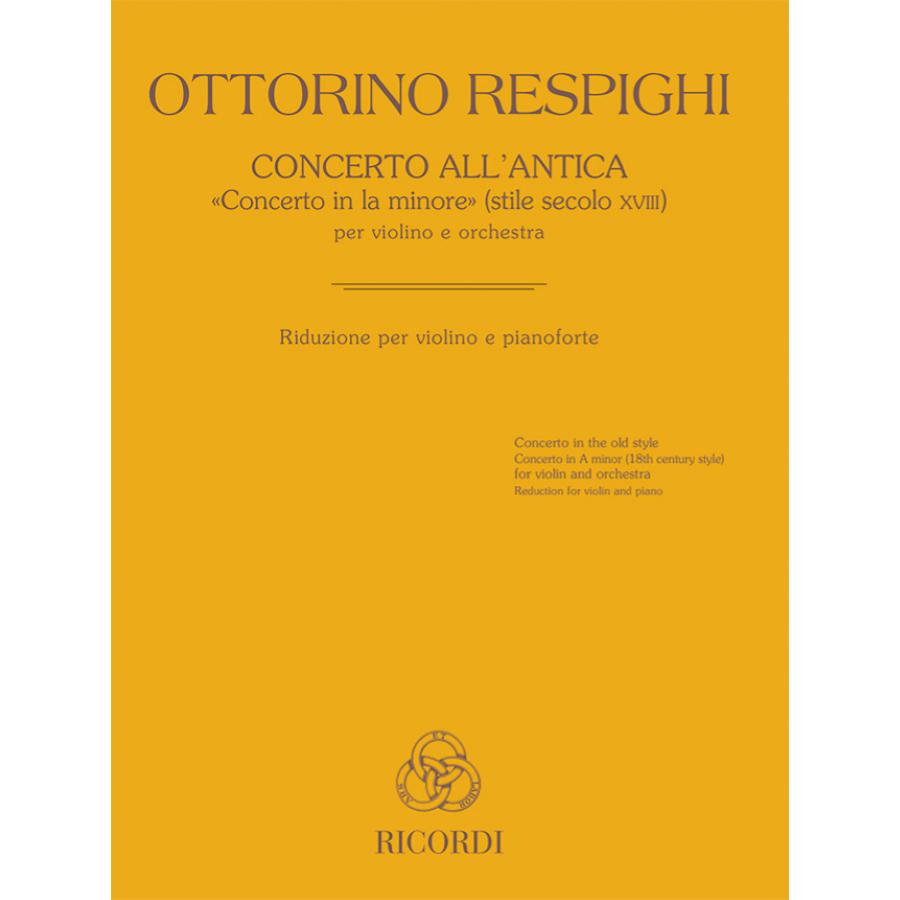 Ottorino Respighi Concerto All'Antica Concerto In La Minore
