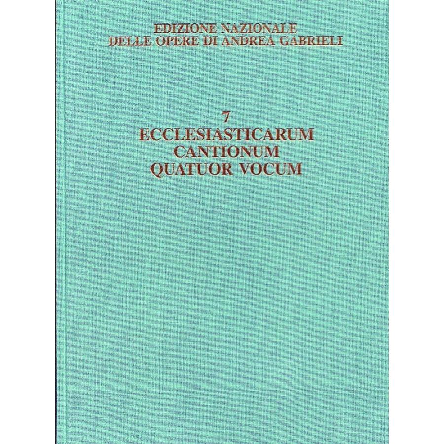 Andrea Gabrieli Ecclesiasticarum Cantionum Quatuor Vocum Ed. Critica D. Bryant, E. Quaranta D. Bryant E. Quaranta