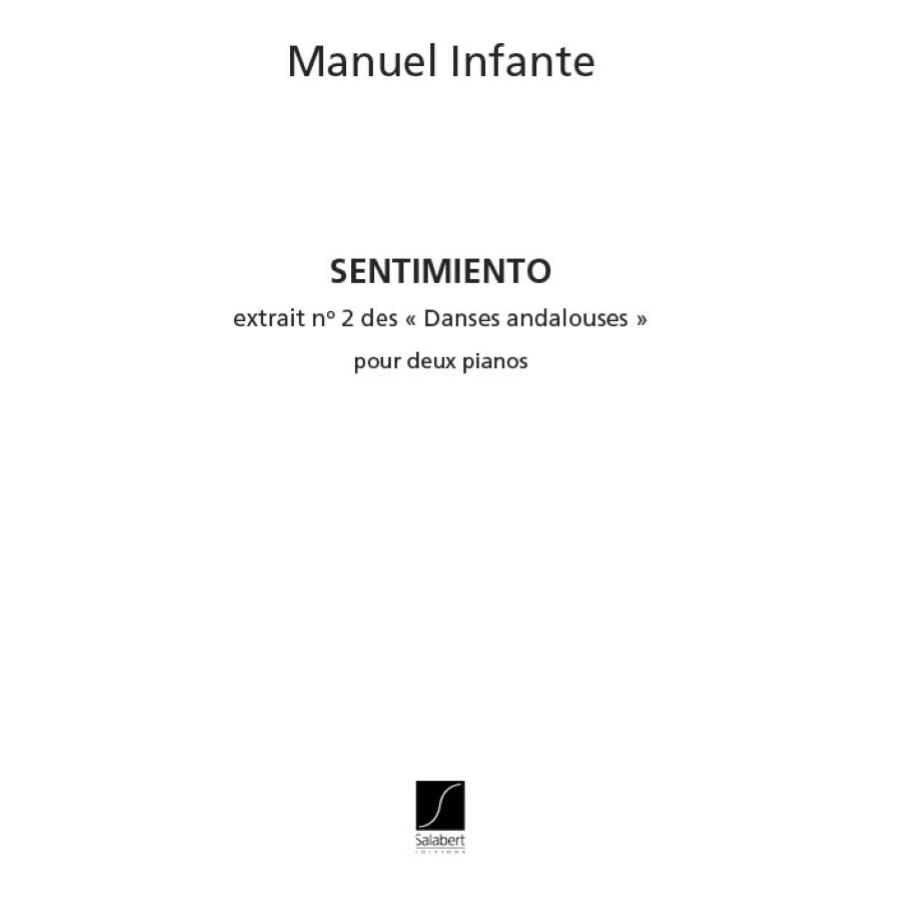 Manuel Infante Danses Andalouses 2: Sentimiento Pour Deux Pianos
