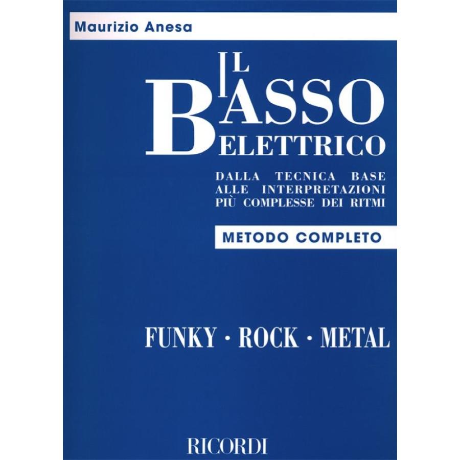 Maurizio Anesa Il Basso Elettrico Dalla Tecnica Base Alle Interpretazioni Piu' Complesse Dei Ritmi