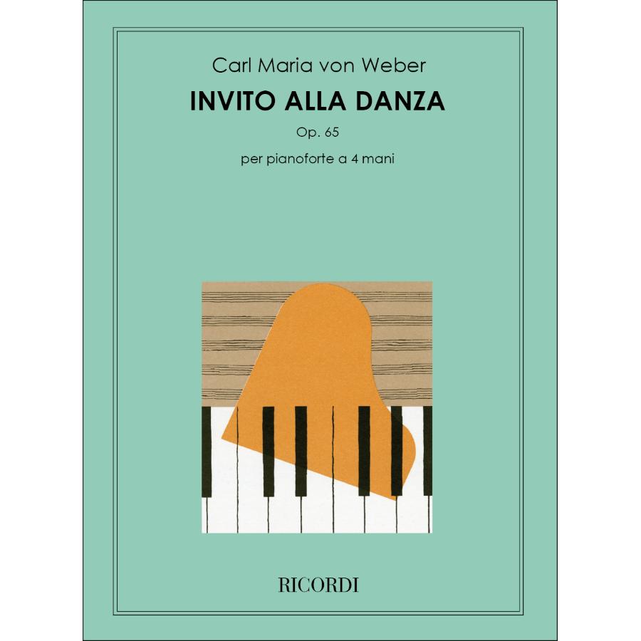 Carl Maria Von Weber Invito Alla Danza Op. 65 Per Pianoforte A 4 Mani