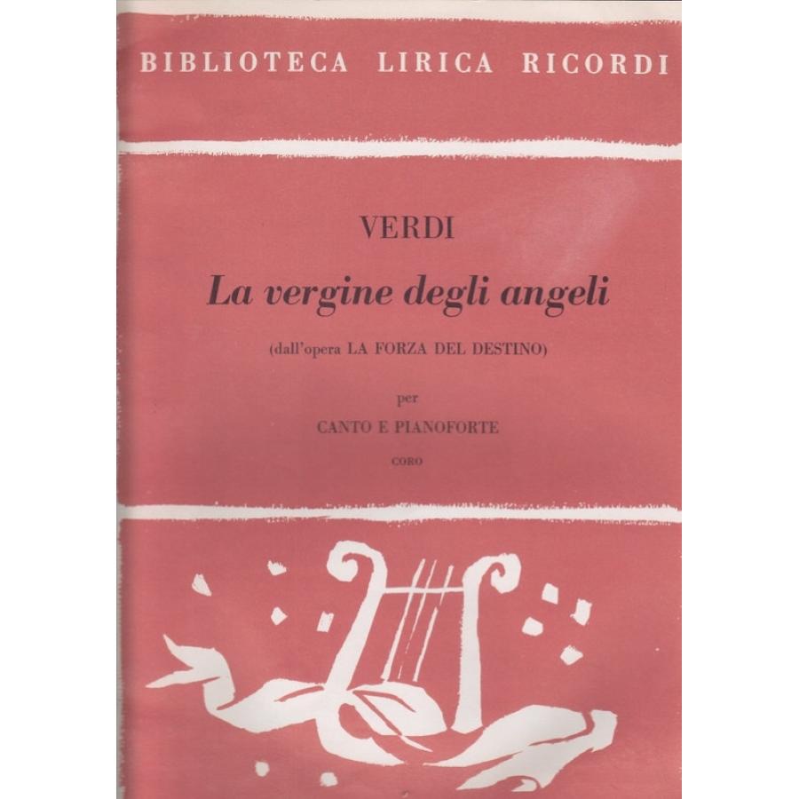 Giuseppe Verdi La Forza Del Destino: La Vergine Degli Angeli