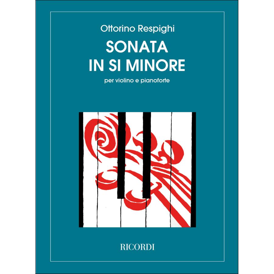 Ottorino Respighi Sonata Per Pianoforte In Si Min.