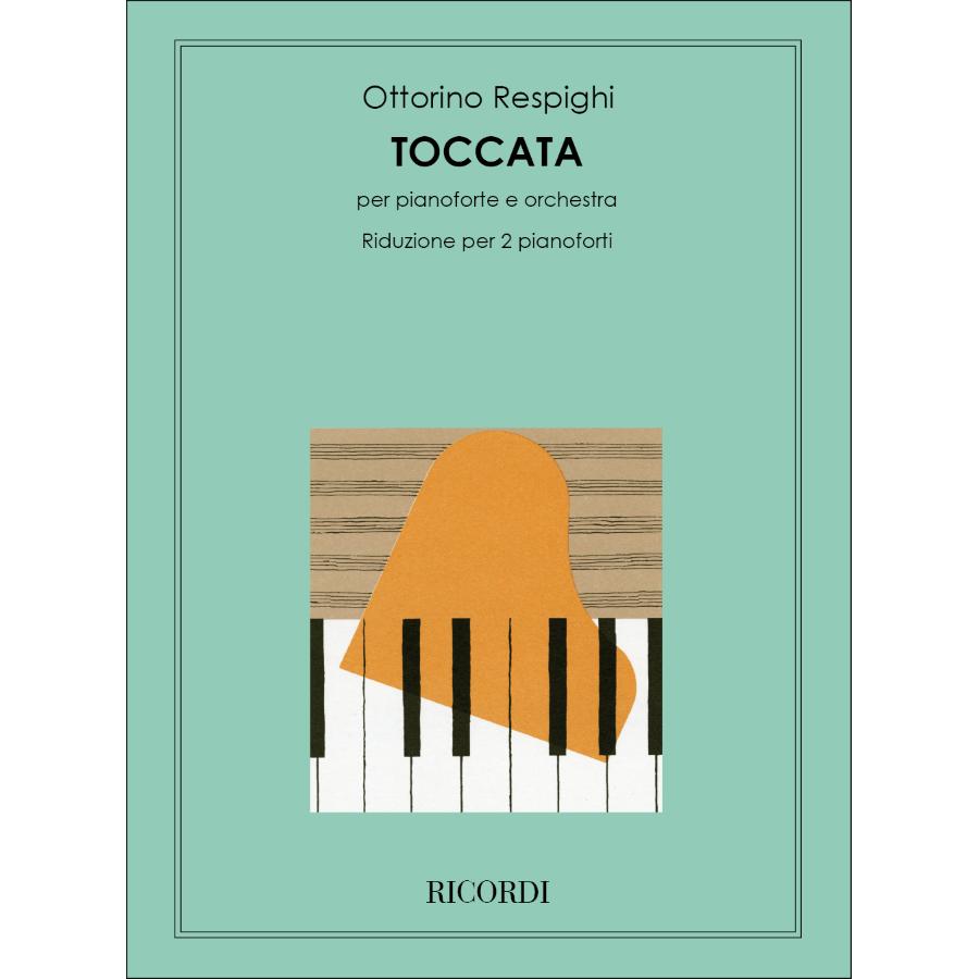 Ottorino Respighi Toccata Per Pianoforte E Orchestra Riduzione Per 2 Pianoforti Di Salvatore Messina