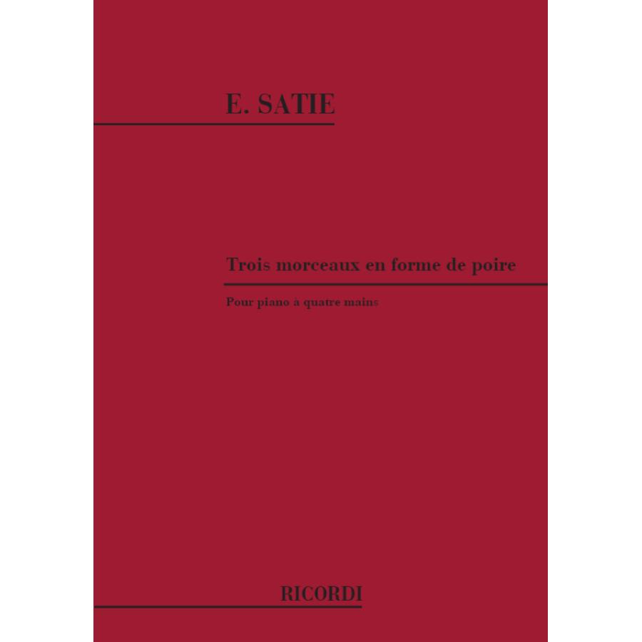 Erik Satie Trois Morceaux En Forme De Poire Per Pianoforte A 4 Mani