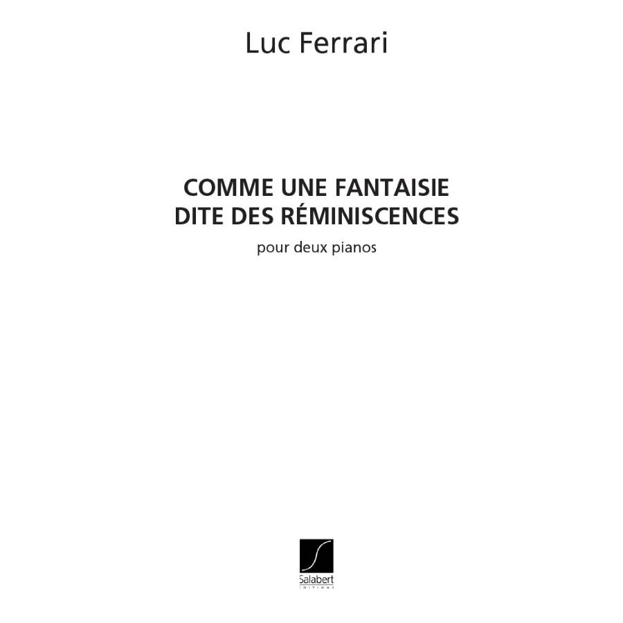 Luc Ferrari Comme Une Fantaisie Dite Des Reminisc