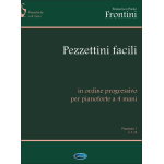 FRONTINI - PEZZETTINI FACILI VOL. 1 PIANOFORTE A 4 MANI